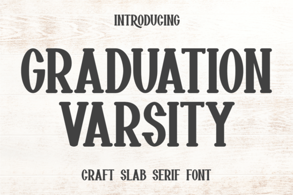 Graduation Varsity Slab Serif for Campaign Headlines