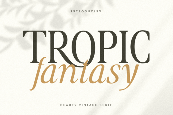 Tropic Fantasy: A Stylish Serif Font for Handmade Product Design